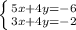 \left \{ {{5x+4y=-6} \atop {3x+4y=-2}} \right.