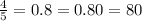 \frac{4}{5}=0.8=0.80=80