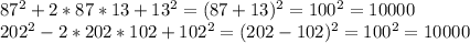 87^2+2*87*13+13^2=(87+13)^2=100^2=10000\\202^2-2*202*102+102^2=(202-102)^2=100^2=10000