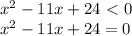 x^2-11x+24\ \textless \ 0\\ x^2-11x+24=0