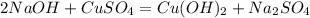 2NaOH+CuSO_4=Cu(OH)_2+Na_2SO_4