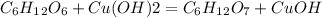 C_6H_1_2O_6+Cu(OH)2=C_6H_1_2O_7+CuOH