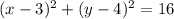 (x-3)^{2}+(y-4)^{2}=16