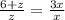 \frac{6+z}{z}=\frac{3x}{x}