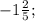 -1 \frac{2}{5};\\