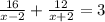 \frac{16}{x-2}+\frac{12}{x+2}=3