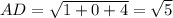 AD=\sqrt{1+0+4}=\sqrt{5}