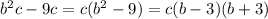 b^{2}c-9c=c(b^{2}-9)=c(b-3)(b+3)