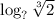 \log_{?}\sqrt[3]2