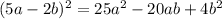 (5a-2b)^2=25a^2-20ab+4b^2