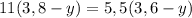 11(3,8-y) = 5,5(3,6-y)