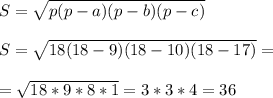 S=\sqrt{p(p-a)(p-b)(p-c)} \\ \\ S=\sqrt{18(18-9)(18-10)(18-17)}= \\ \\ =\sqrt{18*9*8*1}=3*3*4=36