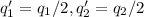 q_1' = q_1/2, q_2' = q_2/2