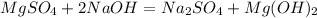 MgSO_4+2NaOH=Na_2SO_4+Mg(OH)_2