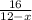 \frac{16}{12-x}