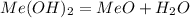 Me(OH)_2=MeO+H_2O