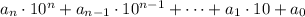 a_n\cdot10^n+a_{n-1}\cdot10^{n-1}+\dots+a_1\cdot10+a_0