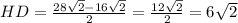 HD= \frac{28\sqrt{2}-16\sqrt{2}}{2}= \frac{12\sqrt{2}}{2}=6\sqrt{2}