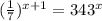 (\frac{1}{7})^{x+1}=343^x