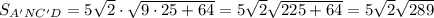 S_{A'NC'D}=5\sqrt{2}\cdot\sqrt{9\cdot25+64}=5\sqrt{2}\sqrt{225+64}=5\sqrt{2}\sqrt{289}