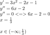 y'=3x^2-2x-1\\y''=6x-2\\y''=0<=6x-2=0\\x=\frac{1}3\\\\x\in(-\infty;\frac{1}3)