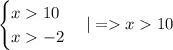 \begin{cases} x10\\x-2\end{cases}|=x10