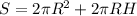 S=2\pi R^2 + 2\pi RH