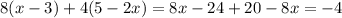 8(x-3)+4(5-2x)= 8x-24+20-8x=-4