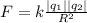 F=k\frac{|q_1||q_2|}{R^2}