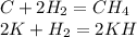 C+2H_2=CH_4\\2K+H_2=2KH