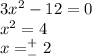 3x^2-12=0\\x^2=4\\x=^+_-2