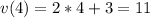 v(4)=2*4+3=11