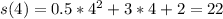 s(4)=0.5*4^2+3*4+2=22