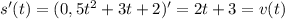 s'(t)=(0,5t^2+3t+2)'=2t+3=v(t)