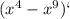 (x^4-x^9)`
