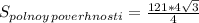 S_{polnoy\,poverhnosti}=\frac{121*4\sqrt{3}}{4}