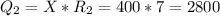 Q_{2}=X*R_{2}=400*7=2800