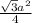 \frac{\sqrt{3}a^2}{4}