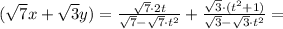 (\sqrt{7} x+\sqrt{3} y)=\frac{\sqrt{7}\cdot 2t}{\sqrt{7}-\sqrt{7}\cdot t^2}+\frac{\sqrt{3}\cdot (t^2+1)}{\sqrt{3}-\sqrt{3}\cdot t^2}=