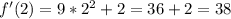 f'(2)=9*2^2+2=36+2=38