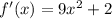 f'(x)=9x^2+2