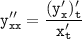 \tt \displaystyle y''_{xx}=\frac{(y'_x)'_t}{x'_t}