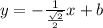 y=-\frac{1}{\frac{\sqrt{2}}{2}}x+b