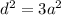 d^{2}=3a^{2}