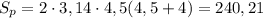 S_{p}=2\cdot{3,14}\cdot{4,5}(4,5+4)=240,21