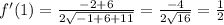 f'(1)=\frac{-2+6}{2\sqrt{-1+6+11}}=\frac{-4}{2\sqrt{16}}=\frac12