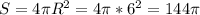 S=4\pi R^2=4\pi * 6^2=144\pi