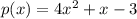 p(x) = 4x^{2} + x - 3