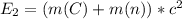 E_{2}=(m(C)+m(n))*c^{2}