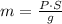 m = \frac{P\cdot S}{g}